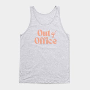 Out Of Office Tank Top